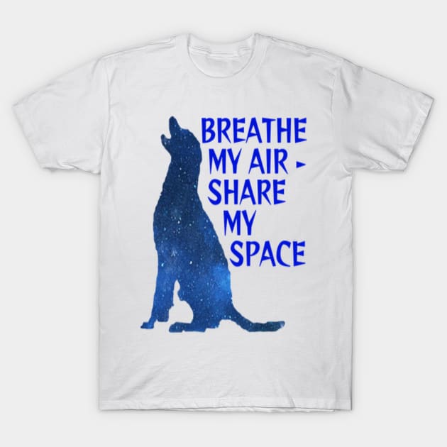 Midnight Blue Sapphire Galaxy Black Labrador -  Breathe My Air Share My Space T-Shirt by Courage Today Designs